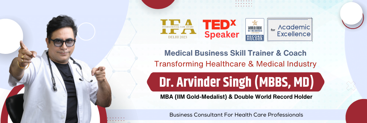 Dr. Arvinder Singh - Healthcare Business Coach