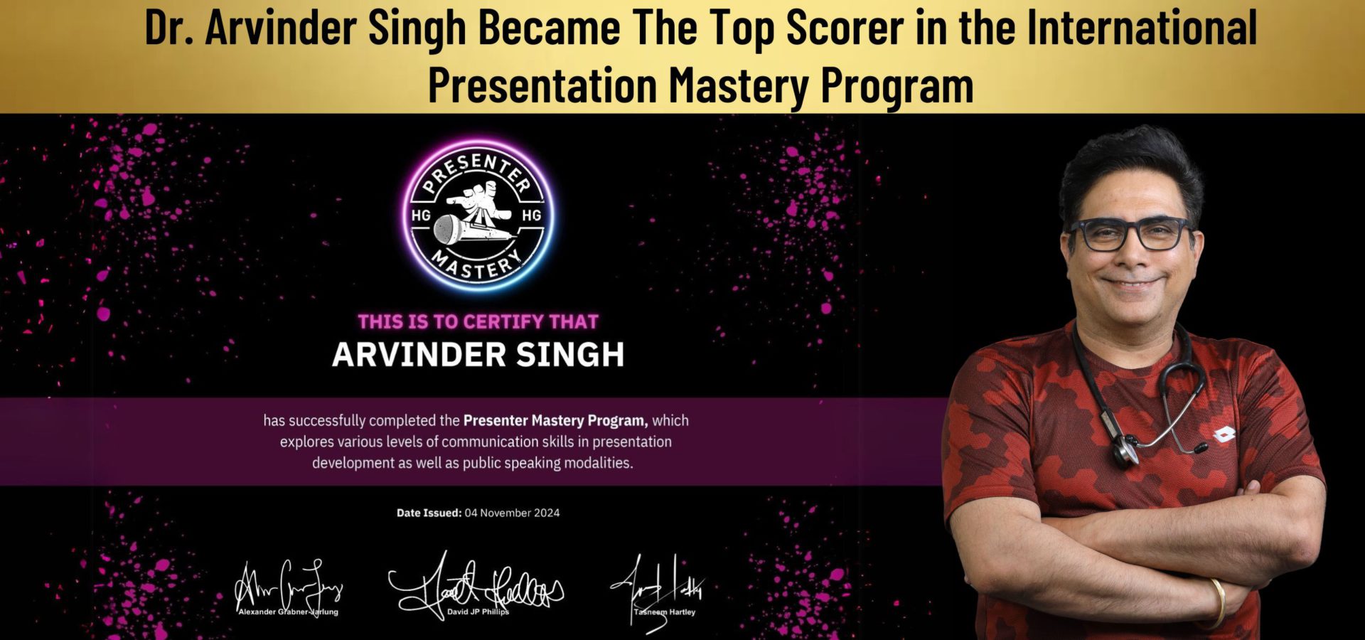 Dr. Arvinder Singh Became The Top Scorer in the International Presentation Mastery Program