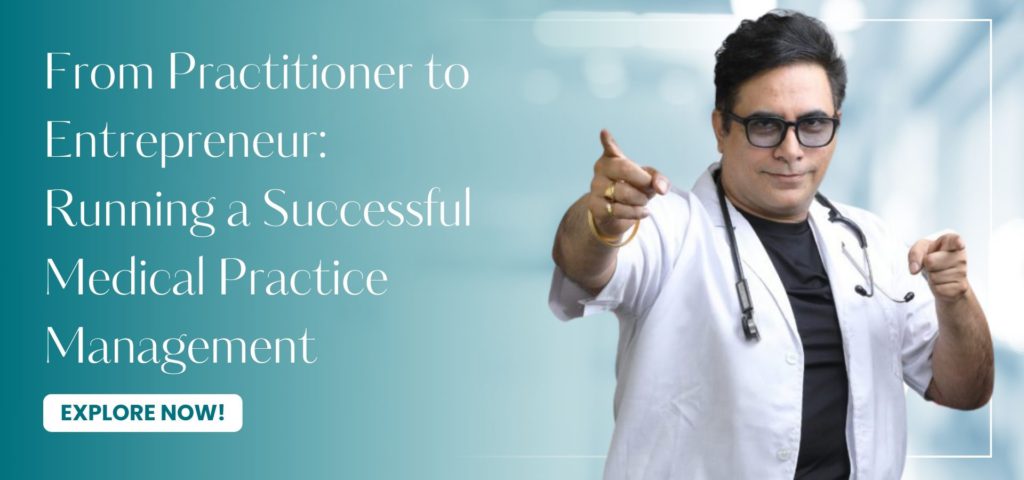 From Practitioner to Entrepreneur: Running a Successful Medical Practice