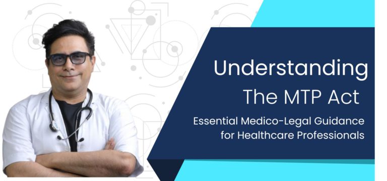 medical expertise and legal compliance under the Medical Termination of Pregnancy (MTP) Act