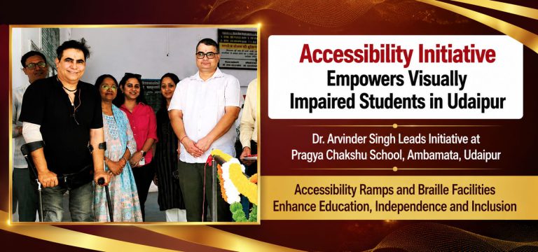 Dr. Arvinder Singh Accessibility Initiative improving educational accessibility for visually impaired students in Udaipur